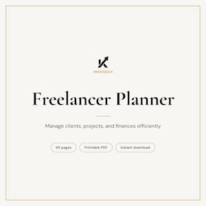 May include: A digital Freelancer Planner document featuring the Inkriseco logo, the title Freelancer Planner, and the text Manage clients, projects, and finances efficiently. It includes three buttons labeled 65 pages, Printable PDF, and Instant download.
