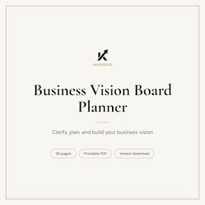以下が含まれることがあります： クリーム色の背景と金色の枠線を持つデジタルBusiness Vision Board Plannerドキュメント。Inkrisecoのロゴ、タイトルBusiness Vision Board Planner、テキストClarify, plan, and build your business vision、および26 pages、Printable PDF、Instant downloadとラベル付けされた3つのボタンが表示されています。
