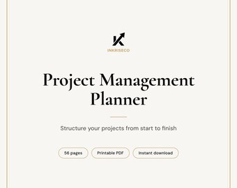 May include: A digital Project Management Planner document featuring the Inkriseco logo, the title Project Management Planner, and the subtitle Structure your projects from start to finish. It includes three buttons labeled 56 pages, Printable PDF, and Instant download.