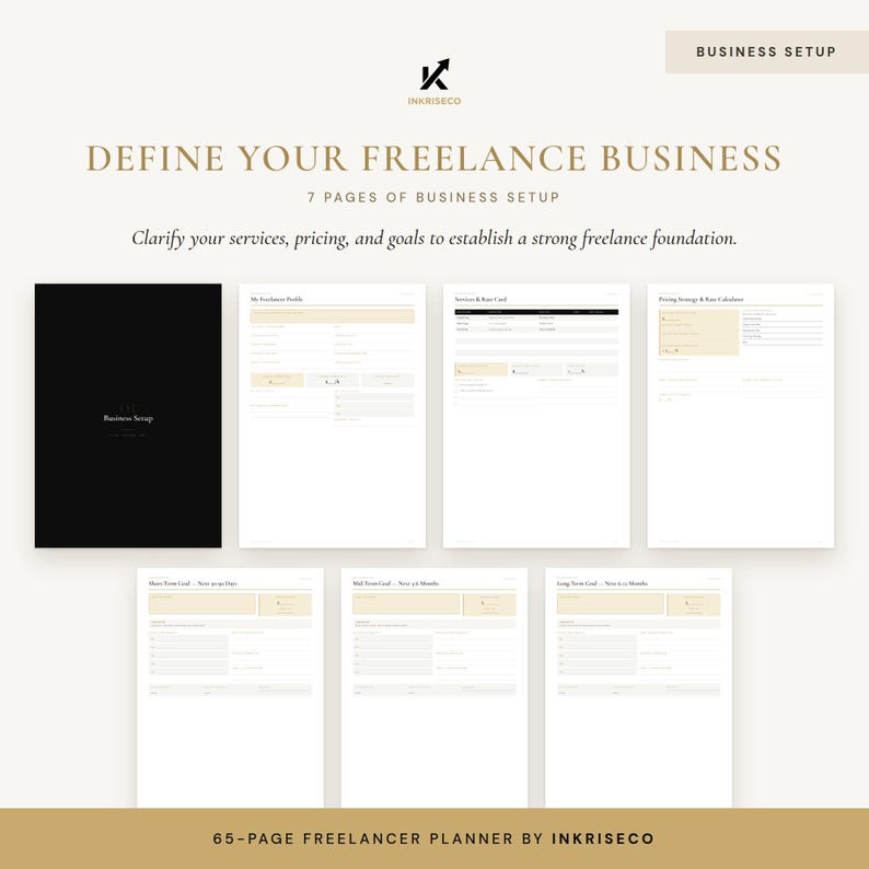 May include: A 7-page business setup planner by Inkriseco featuring a black cover and white interior pages with gold accents. Text includes "DEFINE YOUR FREELANCE BUSINESS," "7 PAGES OF BUSINESS SETUP," and sections for profiles, rates, and goals.