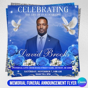 May include: A memorial funeral announcement flyer with a portrait of a man in a blue suit, surrounded by blue roses and white doves. The text reads "CELEBRATING THE LIFE OF OUR DEAR ONE" and "David Brooks". Additional text includes the date, time, and location.