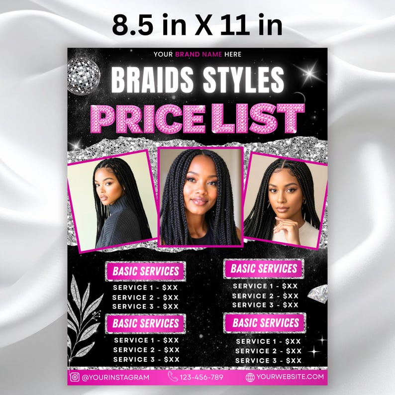 May include: A black and pink price list for braids styles, measuring 8.5 x 11 inches. The flyer includes three images of women with different braid styles, along with a list of basic services and prices. The brand name and contact information are also included.
