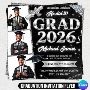 May include: A black and silver graduation invitation flyer with three photos of a graduate in a cap and gown. The flyer includes the text "He did it! GRAD 2026 Michael James" and event details. The bottom of the flyer reads "GRADUATION INVITATION FLYER".