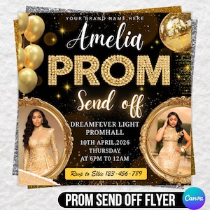 May include: A black and gold prom send-off flyer with the text "Amelia PROM Send off." The flyer includes gold balloons, a disco ball, and two framed photos of a woman in a gold dress. The event details are listed below.