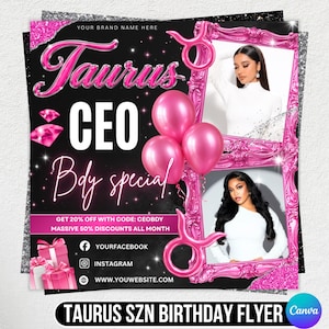 May include: A black and pink flyer with the text "Taurus CEO Bdy special". The flyer includes images of women, pink balloons, and a Taurus symbol. It also has social media icons and website information.