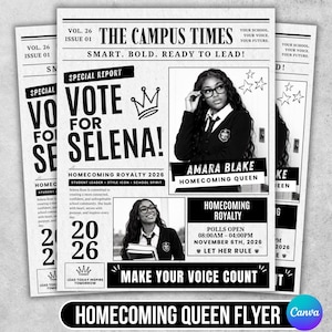 May include: Black and white newspaper-style flyers with the headline "The Campus Times." The flyers promote a homecoming queen candidate, Selena, with the text "Vote for Selena!" and "Amara Blake Homecoming Queen."