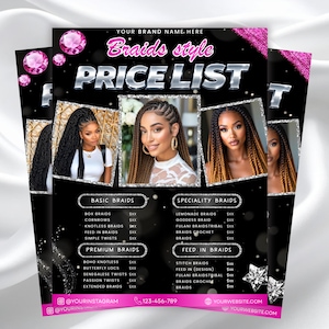 May include: A black and pink price list for braids, featuring images of braided hairstyles. The flyer includes categories like Basic Braids, Specialty Braids, and Premium Braids, with pricing information. The brand name and social media handles are also visible.