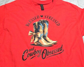 Blessed Stressed Cowboy Obsessed Western Graphic Tee | Cotton Cowgirl Shirt