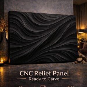 May include: A black CNC relief panel with a wave-like design. The panel is labelled "Wall Panel STL" and "CNC Relief Panel Ready to Carve." Features include high detail, STL file format, and optimised for CNC.