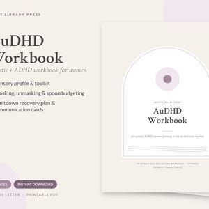 May include: A printable AuDHD Workbook by Quiet Library Press featuring a beige cover with a purple circle and arch design. The text includes Sensory profile, toolkit, Masking, unmasking, spoon budgeting, and Meltdown recovery plan.