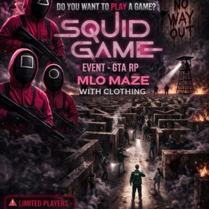May include: A promotional image for a Squid Game event. The image features masked figures in red jumpsuits holding guns, and a maze with people in green tracksuits. Text includes "Do you want to play a game?" and "Squid Game Event - GTA RP MLO Maze with Clothing."