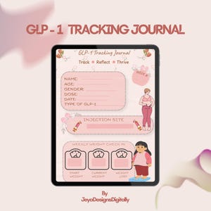 May include: A digital tablet displays a pink GLP-1 Tracking Journal. The journal includes sections for name, age, gender, dose, date, and injection site. It also features a weekly weight check-in section and the text "GLP-1 Tracking Journal".