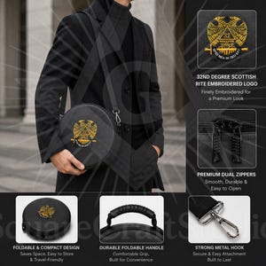 May include: Black round shoulder bag with a gold embroidered emblem. Features include dual zippers, a durable handle, and a strong metal hook. The bag is foldable and compact, with the text "32ND DEGREE SCOTTISH RITE EMBROIDERED LOGO".
