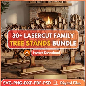 May include: Laser-cut wooden family tree stands bundle. The stands are in the shape of trees with heart and square frame designs. The text on the image reads "30+ Lasercut Family Tree Stands Bundle" and "Instant Download". The bottom of the image reads "SVG-PNG-DXF-PDF-PSD Digital Files".