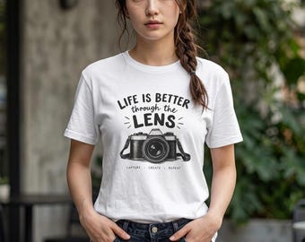Life Is Better Through the Lens  Photographer T-Shirt