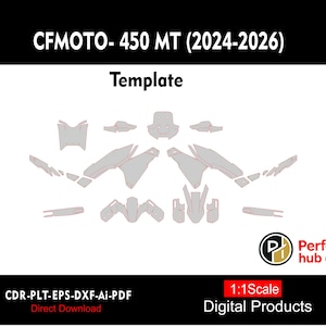 May include: A digital template for CFMOTO 450 MT 2024-2026 motorcycle decals. The graphic shows various grey panel shapes with red outlines on a white background. Text includes CFMOTO 450 MT (2024-2026), Template, Perfect hub cut, 1:1 Scale, and file formats.