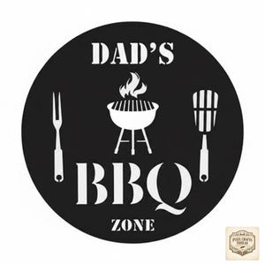 May include: A black circular sign with white text and graphics. The words "DAD'S BBQ ZONE" are displayed around a grill, fork, and spatula. The sign is likely for a barbecue area.
