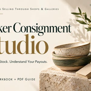May include: Digital download titled Maker Consignment Studio, For Makers Selling Through Shops & Galleries, Know Your Stock. Understand Your Payouts. Excel Workbook + PDF Guide. Features stacked ceramic bowls, a vase, and paper tags.