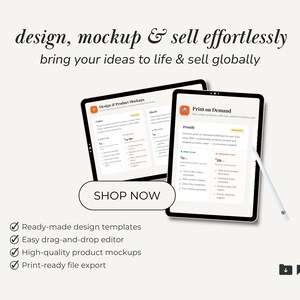 May include: Two black tablets displaying design and product mockups, with the text "design, mockup & sell effortlessly" and "bring your ideas to life & sell globally." A stylus is next to one tablet. The image also includes the text "Shop Now."
