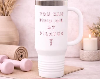 You Can Find Me At Pilates 40oz Insulated Travel Mug | Pilates Tumbler
