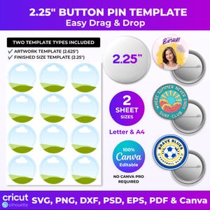May include: A 2.25-inch button pin template digital file set including artwork and finished size templates. Features a 12-up layout, two sheet sizes for Letter and A4, and Canva editable files. Includes examples of finished circular button pins.