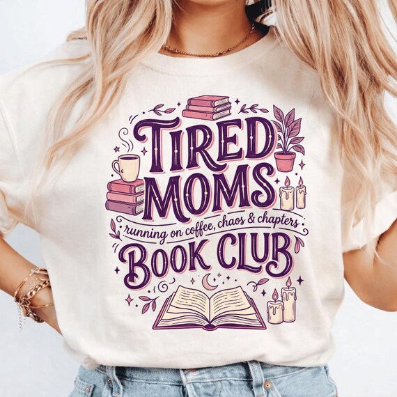 Tired Moms Club PNG, Book Club Mom PNG, Funny Motherhood Graphic, Booktok Mama Design, Coffee Lover Digital Download