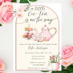 May include: A baby shower invitation with a pink and cream color scheme. The invitation features a teapot, teacups, and macarons. The text reads "a little Cu-tea is on the way" and includes event details.
