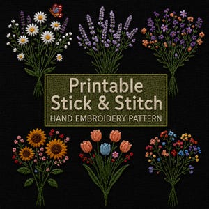 Puede incluir: Seis patrones de bordado a mano dispuestos alrededor de una etiqueta rectangular verde oliva con el texto Printable Stick & Stitch HAND EMBROIDERY PATTERN. Los diseños incluyen margaritas, lavanda, flores silvestres, girasoles, tulipanes y pequeñas flores.