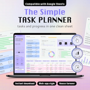 May include: A digital task planner interface displayed on a laptop screen, featuring charts, calendars, and to-do lists. Text includes "The Simple TASK PLANNER", "Compatible with Google Sheets", "Instant download", and "Web-app style".