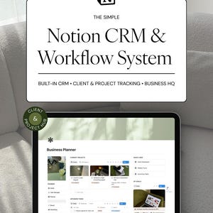 May include: A digital tablet displaying a Notion CRM & Workflow System interface. The screen shows a business planner with project tracking and client management features. Text includes "Freelancers, Small Business Owners, Coaches."