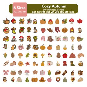 May include: A digital collection of over 90 autumn-themed embroidery icons featuring pumpkins, leaves, mushrooms, cozy beverages, and seasonal apparel. The header text reads Cozy Autumn 90+ Mini Icon Bundle with file formats DST EXP PES HUS VIP VP3 SEW JEF XXX.