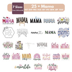 May include: A digital collection of 25 plus embroidery designs featuring the word Mama in various fonts and styles, including floral, animal, and bow motifs. The text includes phrases like Mama Goose, Cool Mom, and Mom Made, with file formats listed.