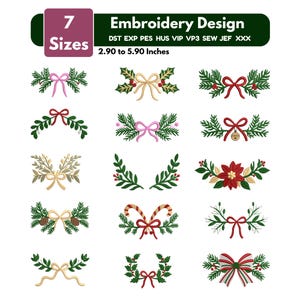 May include: A digital embroidery design collection featuring 15 festive holiday motifs including pine branches, holly, poinsettias, candy canes, and bows. The text reads 7 Sizes, Embroidery Design, DST EXP PES HUS VIP VP3 SEW JEF XXX, 2.90 to 5.90 Inches.