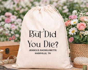 But did you die? : Last Rodeo Bachelorette Favor, Drawstring Bags, Bach Party Hangover Kit