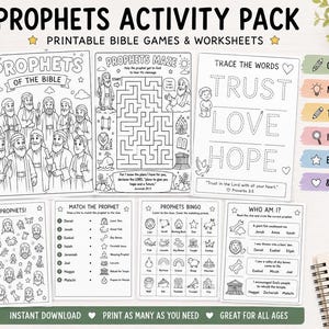 May include: A Prophets Activity Pack featuring printable Bible games and worksheets. The collection includes coloring pages, mazes, word tracing, I Spy, and bingo games. The sheets contain black and white illustrations of biblical figures, symbols, and text such as Prophets of the Bible, Trust, Love, Hope, and various activity titles.