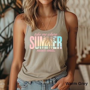 Take Me Where Summer Never Ends, Beach Tank Top for Women, Summer Vacation Coastal Racerback Tank