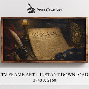 May include: A framed artwork featuring a historical scene with a parchment document inscribed with "We the People." A quill pen, inkwell, candle, and draped flag are also visible. The frame is brown, and the artwork is set against a white background. The text "TV FRAME ART ~ INSTANT DOWNLOAD" is at the bottom.