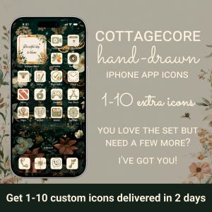 May include: A smartphone screen displaying a dark green floral wallpaper with custom app icons. Text on the right reads: COTTAGECORE hand-drawn IPHONE APP ICONS, 1-10 extra icons, YOU LOVE THE SET BUT NEED A FEW MORE? I'VE GOT YOU! Get 1-10 custom icons delivered in 2 days.