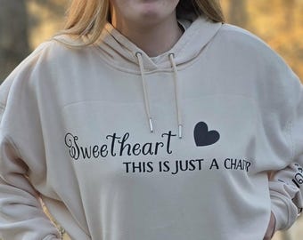 Sweetheart this is only a chapter hoodie or sweatshirt