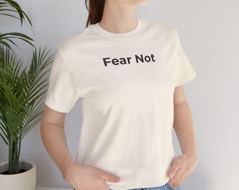 Fear Not-T-shirt | Shirt met minimale tekst, inspirerende typografie