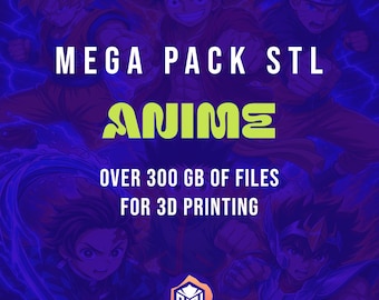 Mega Pack 300 GB STL Anime Style Figures – 3D Models for Printing | ANIME Collection | Digital Download
