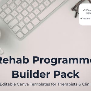 May include: A white keyboard, a cup of coffee, and eyeglasses are arranged on a white surface. The text "Rehab Programme Builder Pack" is displayed in dark blue, with additional text below indicating "Editable Canva Templates for Therapists & Clinics."