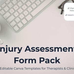 Puede incluir: Una configuración de escritorio con teclado, taza de café y gafas. El texto dice "Injury Assessment Form Pack" y "Editable Canva Templates for Therapists & Clinics". Incluye "3 Templates Included" y "Instant Download".