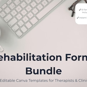 May include: A top-down view of a workspace with a keyboard, a cup of coffee, and eyeglasses. The text reads "Rehabilitation Forms Bundle" with the tagline "Editable Canva Templates for Therapists & Clinics."