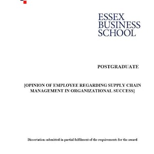 以下が含まれることがあります： エセックス大学のロゴと「ESSEX BUSINESS SCHOOL」の文字が入った白い書類。書類のタイトルは「[OPINION OF EMPLOYEE REGARDING SUPPLY CHAIN MANAGEMENT IN ORGANIZATIONAL SUCCESS]」で、「POSTGRADUATE」の研究用です。