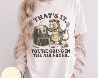 Lustiges Opossum PNG - Was ist los, du gehst in die Luftfritteuse Shirt Design, sarkastische Küche Humor Sublimationsgrafik