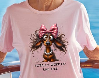 Funny Dog Shirt & Crewneck Sweatshirt, Woke Up Like This Graphic, Dog Lover Gift