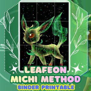 May include: A digital printable binder insert featuring a green Leafeon character covered in glowing symbols against a dark starry background. The text LEAFEON MICHI METHOD BINDER PRINTABLE appears in colorful block letters at the bottom of the image.