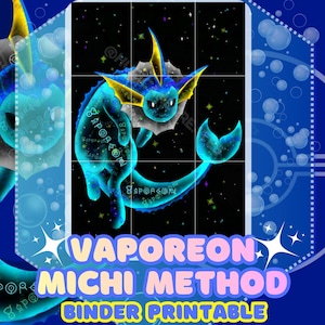 May include: A digital illustration of a blue, aquatic creature with yellow ears and a finned tail, set against a black starry background. The text VAPOREON MICHI METHOD BINDER PRINTABLE appears in large, light-colored letters at the bottom of the image.