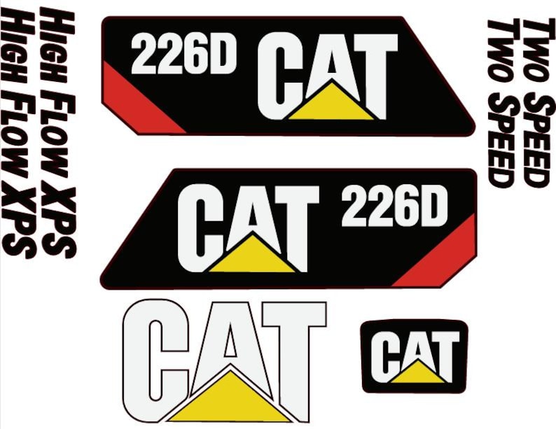 May include: A collection of black and white decals with red and yellow accents. The decals feature the text "226D CAT", "CAT", "HIGH FLOW XPS", and "TWO SPEED". The CAT logo is prominently displayed.